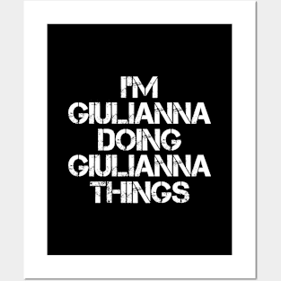 Giulianna Name T Shirt - Giulianna Doing Giulianna Things Posters and Art